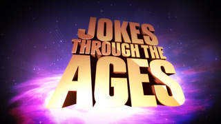 Jokes Through the Ages | Official Comedy